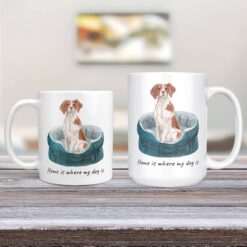 Home is where my dog is Brittany 11oz and 15oz comparison TV Room
