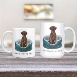 Home is where my dog is Brown Labrador retriever 11oz and 15oz comparison TV Room
