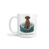 Home is where my dog is Brown Labrador retriever handle left White