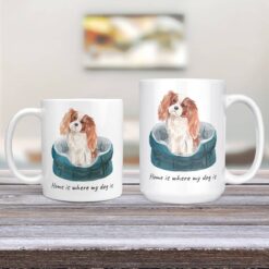 Home is where my dog is Cavalier King Charles Spaniel 11oz and 15oz comparison TV Room