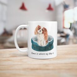 Home is where my dog is Cavalier King Charles Spaniel handle left kitchen