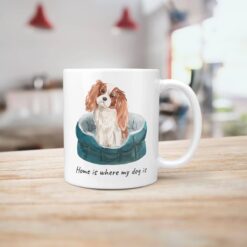 Home is where my dog is Cavalier King Charles Spaniel handle right kitchen
