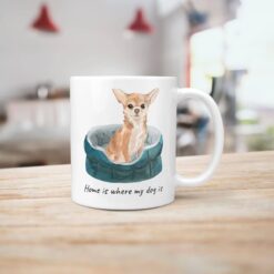 Home is where my dog is Chihuahua dog mug (Illustrated collection) 15 Home is where my dog is Chihuahua handle right kitchen