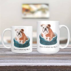 Home is where my dog is English Bulldog dog mug (Illustrated collection) 13 Home is where my dog is English Bulldog 11oz and 15oz comparison TV Room