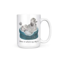 Home is where my dog is Grey Poodle dog mug (Illustrated collection) 19 Home is where my dog is Grey Poodle 15oz handle right white