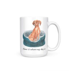 Home is where my dog is Hungarian Vizsla dog mug (Illustrated collection) 19 Home is where my dog is Hungarian Vizsla 15oz handle right white