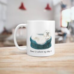 Home is where my dog is Maltese handle left kitchen