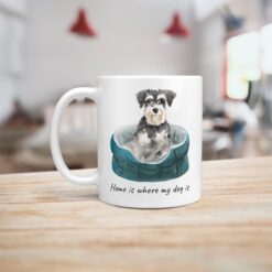 Home is where my dog is Miniature Schnauzer dog mug (Illustrated collection) 16 Home is where my dog is Miniature Schnauzer handle left kitchen