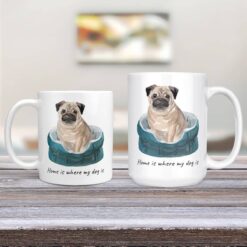 Home is where my dog is Pug dog mug (Illustrated collection) 13 Home is where my dog is Pug 11oz and 15oz comparison TV Room
