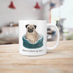 Home is where my dog is Pug dog mug (Illustrated collection) 15 Home is where my dog is Pug handle right kitchen