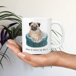 Home is where my dog is Pug dog mug (Illustrated collection) 12 Home is where my dog is Pug mug in hand plant