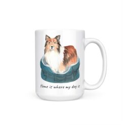 Home is where my dog is Shetland Sheepdog dog mug (Illustrated collection) 19 Home is where my dog is Shetland Sheepdog 15oz handle right white