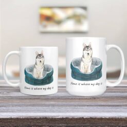 Home is where my dog is Siberian Husky 11oz and 15oz comparison TV Room
