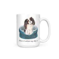 Home is where my dog is Tri colour King Charles Spaniel 15oz handle right white