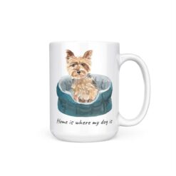 Home is where my dog is Yorkshire Terrier dog mug (Illustrated collection) 19 Home is where my dog is Yorkshire Terrier 15oz handle right white