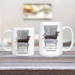 Life is better with a Black & Tan Dachshund dog mug (Illustrated collection) 13 Life is better with Black Tan Dachshund Designs 11oz and 15oz comparison TV Room