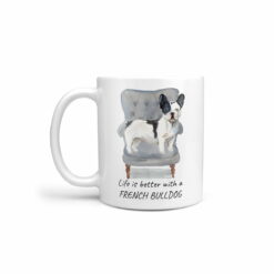 Life is better with a Black&white French bulldog dog mug (Illustrated collection)