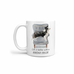 Life is better with a Border Collie dog mug (Illustrated collection)