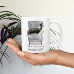 Life is better with a Border Collie dog mug (Illustrated collection) 11 Life is better with Border Collie Designs mug in hand plant