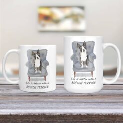 Life is better with a Boston Terrier dog mug (Illustrated collection) 12 Life is better with Boston Terrier Designs 11oz and 15oz comparison TV Room