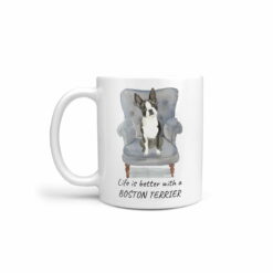 Life is better with a Boston Terrier dog mug (Illustrated collection)