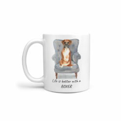 Life is better with a Boxer dog mug (Illustrated collection)