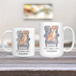 Life is better with a Chihuahua dog mug (Illustrated collection) 13 Life is better with Chihuahua Designs 11oz and 15oz comparison TV Room