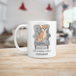 Life is better with a Chihuahua dog mug (Illustrated collection) 16 Life is better with Chihuahua Designs handle left kitchen