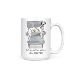 Life is better with a Dalmatian dog mug (Illustrated collection) 18 Life is better with Dalmatian 15oz handle right white
