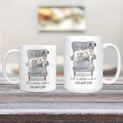 Life is better with a Dalmatian dog mug (Illustrated collection) 12 Life is better with Dalmatian Designs 11oz and 15oz comparison TV Room