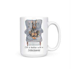 Life is better with a Doberman dog mug (Illustrated collection) 18 Life is better with Doberman 15oz handle right white