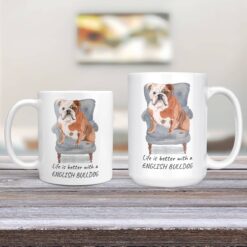 Life is better with English Bulldog Designs 11oz and 15oz comparison TV Room