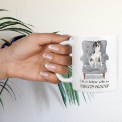 Life is better with a English Pointer dog mug (Illustrated collection) 16 Life is better with English Pointer Designs hand holding plant