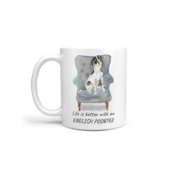 Life is better with a English Pointer dog mug (Illustrated collection)