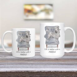 Life is better with a Grey Poodle dog mug (Illustrated collection) 13 Life is better with Grey Poodle Designs 11oz and 15oz comparison TV Room