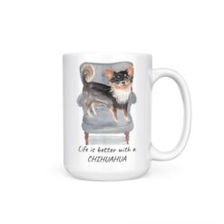 Life is better with Long Haired Chihuahua 15oz handle right white