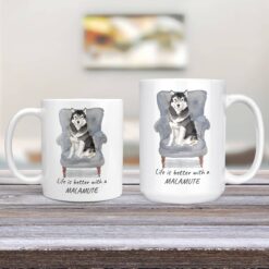 Life is better with a Malamute dog mug (Illustrated collection) 12 Life is better with Malamute Designs 11oz and 15oz comparison TV Room