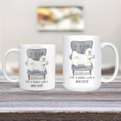 Life is better with a Maltese dog mug (Illustrated collection) 12 Life is better with Maltese Designs 11oz and 15oz comparison TV Room
