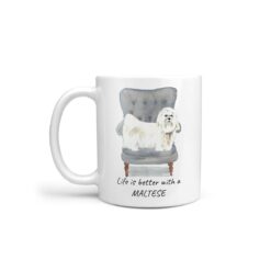 Life is better with a Maltese dog mug (Illustrated collection)