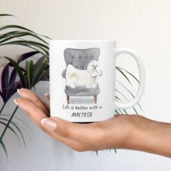 Life is better with a Maltese dog mug (Illustrated collection) 11 Life is better with Maltese Designs mug in hand plant