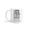 Life is better with a Miniature Schnauzer dog mug (Illustrated collection) 2 Life is better with Miniature Schnauzer Designs handle left White