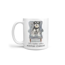 Life is better with a Miniature Schnauzer dog mug (Illustrated collection)