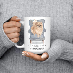 Life is better with a Pomeranian dog mug (Illustrated collection) 13 Life is better with Pomeranian 15oz jumper front