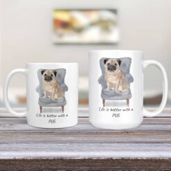 Life is better with a Pug dog mug (Illustrated collection) 12 Life is better with Pug Designs 11oz and 15oz comparison TV Room
