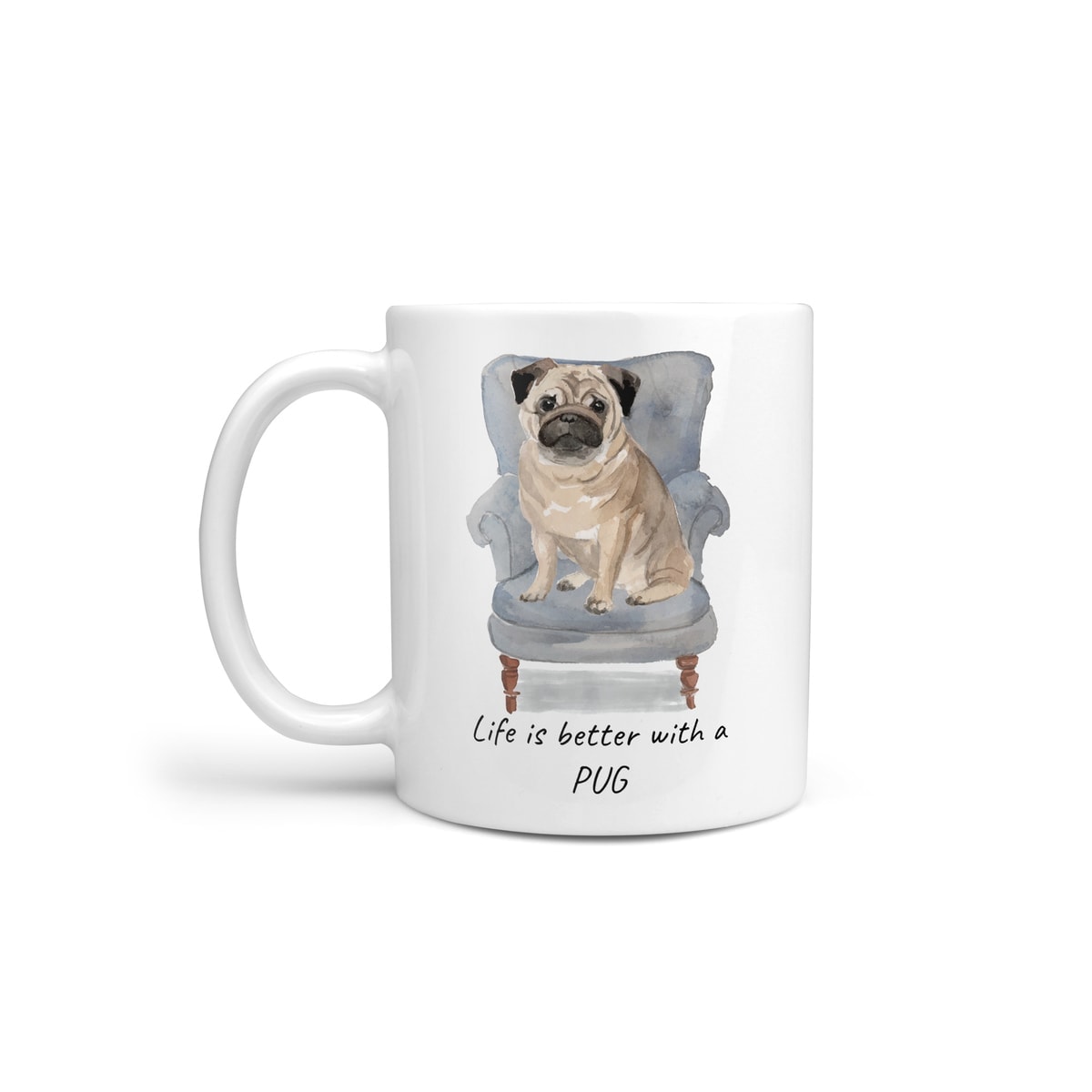 Life is better with a Pug dog mug (Illustrated collection) 2 Life is better with a Pug dog mug (Illustrated collection)