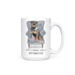 Life is better with Rottweiler 15oz handle right white