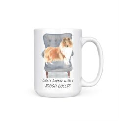 Life is better with a Rough Collie dog mug (Illustrated collection) 18 Life is better with Rough Collie 15oz handle right white