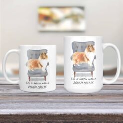 Life is better with a Rough Collie dog mug (Illustrated collection) 12 Life is better with Rough Collie Designs 11oz and 15oz comparison TV Room