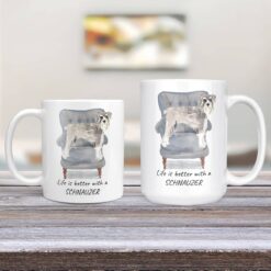 Life is better with a Schnauzer dog mug (Illustrated collection) 12 Life is better with Schnauzer Designs 11oz and 15oz comparison TV Room