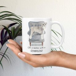 Life is better with a Schnauzer dog mug (Illustrated collection) 11 Life is better with Schnauzer Designs mug in hand plant